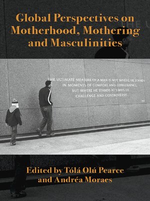 cover image of Global Perspectives on Motherhood, Mothering and Masculinities